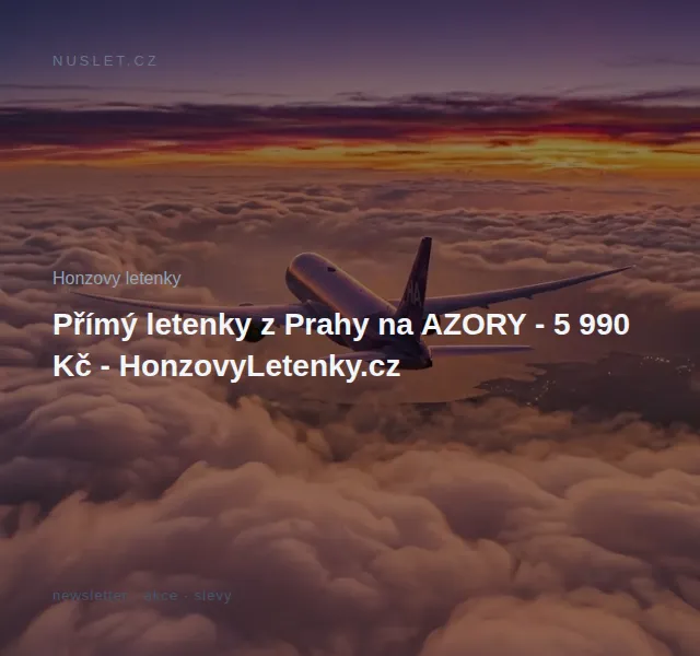 Honzovy letenky: Letenky na Azory 5 990 Kč – Duben 2026
