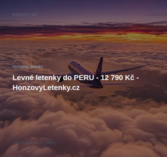 Honzovy letenky: Levné letenky do Peru – 12 790 Kč