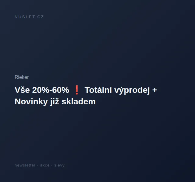 Rieker: Vše 20%-60% – Totální výprodej + dárek ponožky – červen 2026 | Nuslet.cz