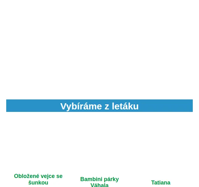 Váš HRUŠKA tým: Obložené vejce, Bambini párky, Tatiana – červen 2026 | Nuslet.cz