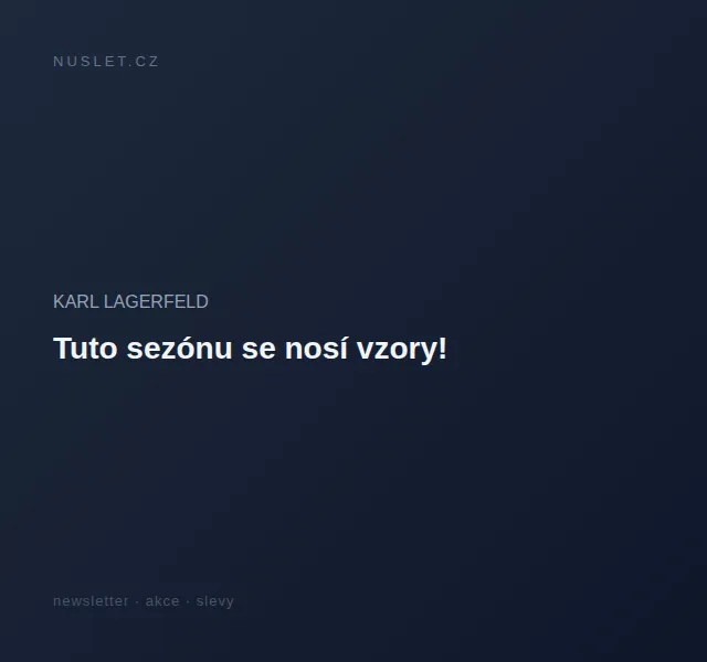 KARL LAGERFELD: podzimní vzory – srpen 2026 | Nuslet.cz