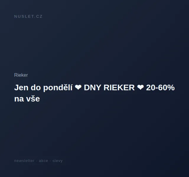 Rieker: DNY RIEKER 20-60% na vše – červen 2026 | Nuslet.cz