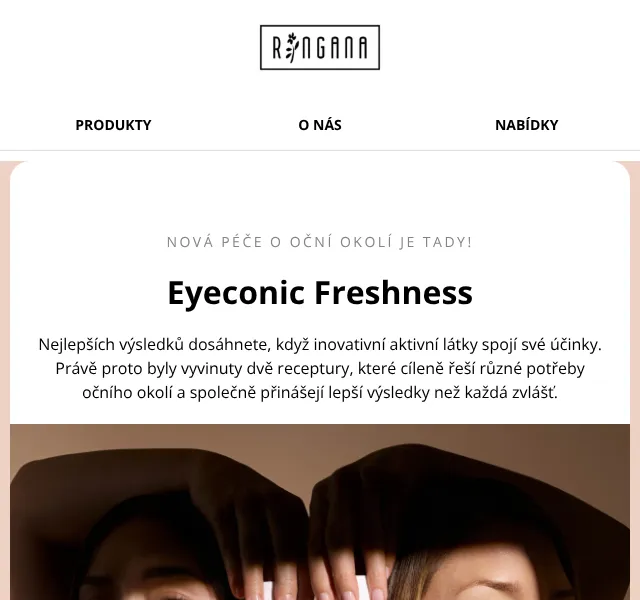 RINGANA: FRESH eye serum a cream – červenec 2026 | Nuslet.cz