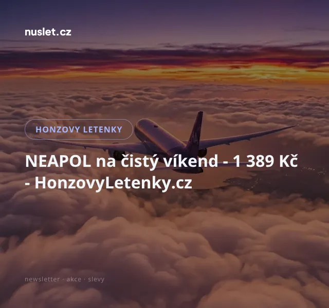 Honzovy letenky: Neapol 1 389 Kč – červenec 2026