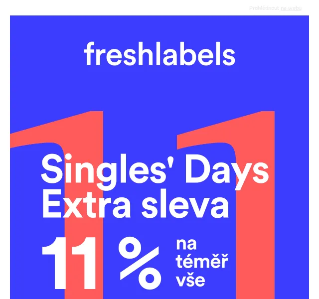 Freshlabels: Singles' Day sleva 11 % na vše – listopad 2023 | Nuslet.cz