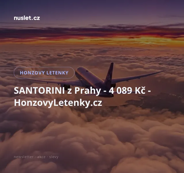 Honzovy letenky: Santorini z Prahy 4 089 Kč | Nuslet.cz