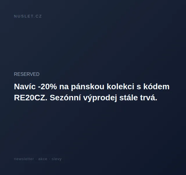 RESERVED: Navíc -20 % na pánskou kolekci – červen 2026 | Nuslet.cz