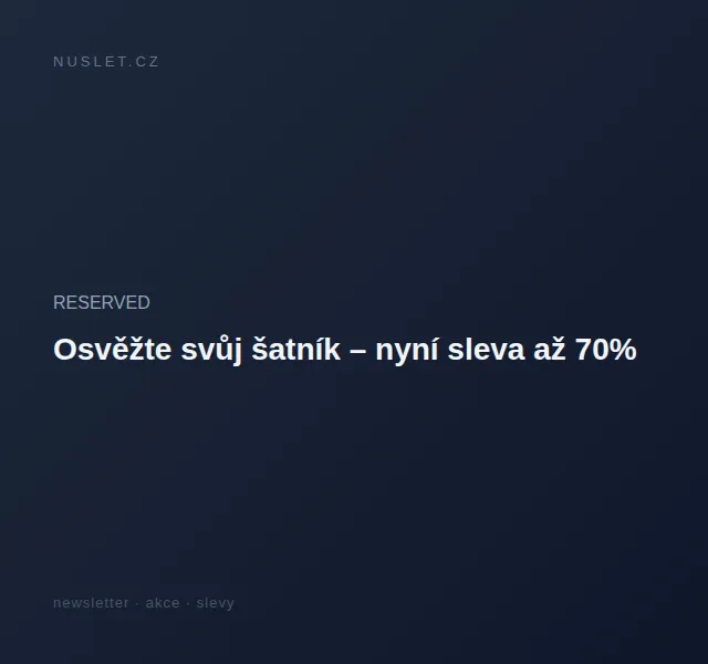 RESERVED: Módní výprodej – slevy až 70 % – červen 2026 | Nuslet.cz