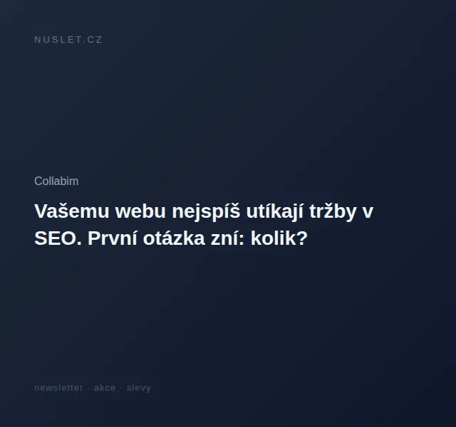 Collabim: Objevte ztracené tržby v SEO – červen 2026 | Nuslet.cz