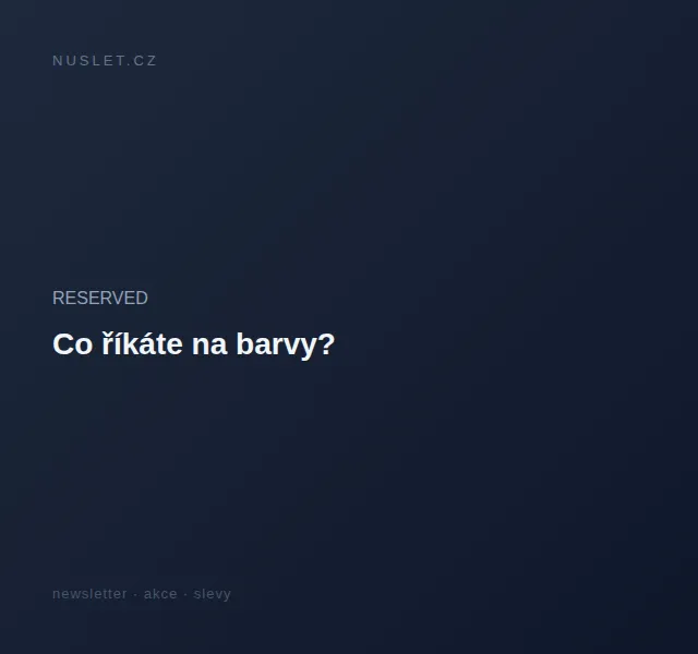RESERVED: Jarní odstíny a nová kolekce – červen 2026 | Nuslet.cz
