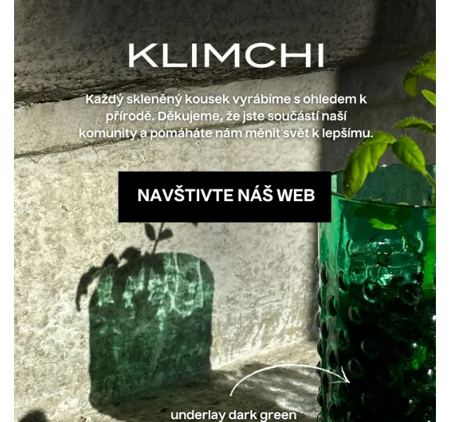 KLIMCHI: Ručně foukané sklo Dark Green – červen 2026 | Nuslet.cz