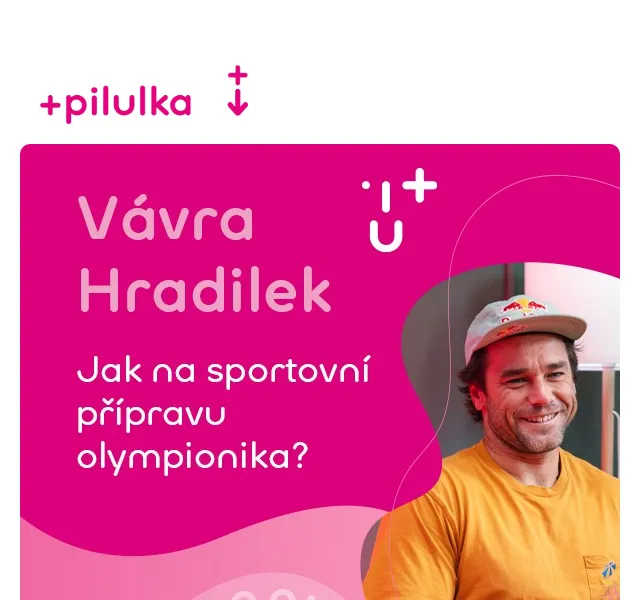 Pilulka.cz: Podcast s Vavřincem Hradilkem – červenec 2026 | Nuslet.cz
