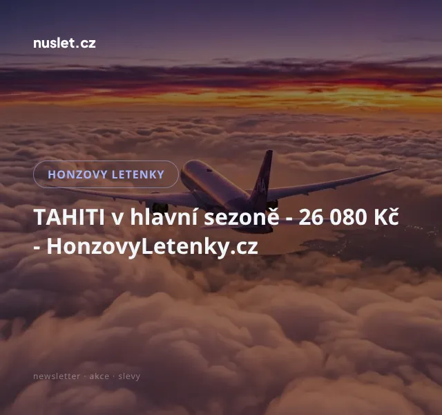 Honzovy letenky: Tahiti 26 080 Kč – červenec 2026