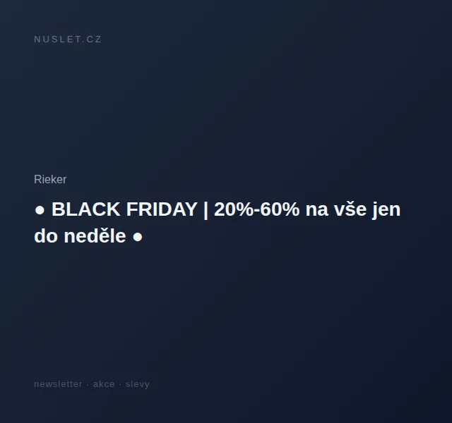 Rieker: Black Friday slevy 20 %–60 % na vše – listopad 2026 | Nuslet.cz