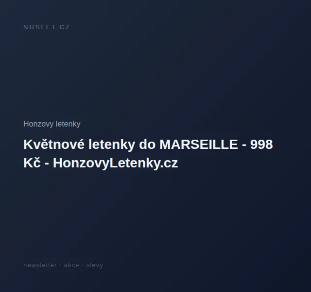 Honzovy letenky: Letenky do Marseille od 998 Kč – červen 2026 | Nuslet.cz