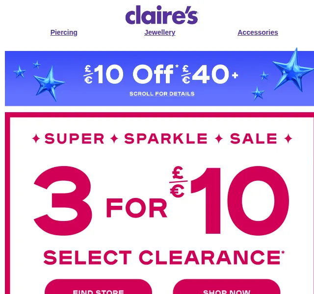 Claire's: Shop 3 for £/€10 Super Sparkle – červen 2026 | Nuslet.cz