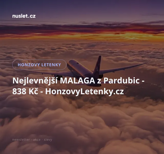 Honzovy letenky: Malaga z Pardubic 838 Kč