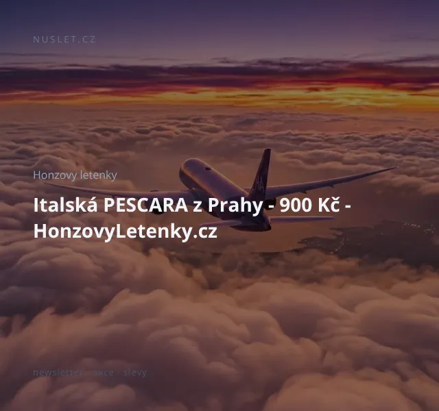 Honzovy letenky: Pescara z Prahy 900 Kč – duben 2026