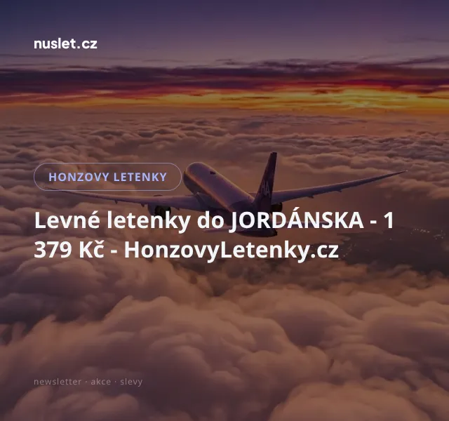 Honzovy letenky: Levné letenky do Jordánska od 1 379 Kč – červenec 2026 | Nuslet.cz