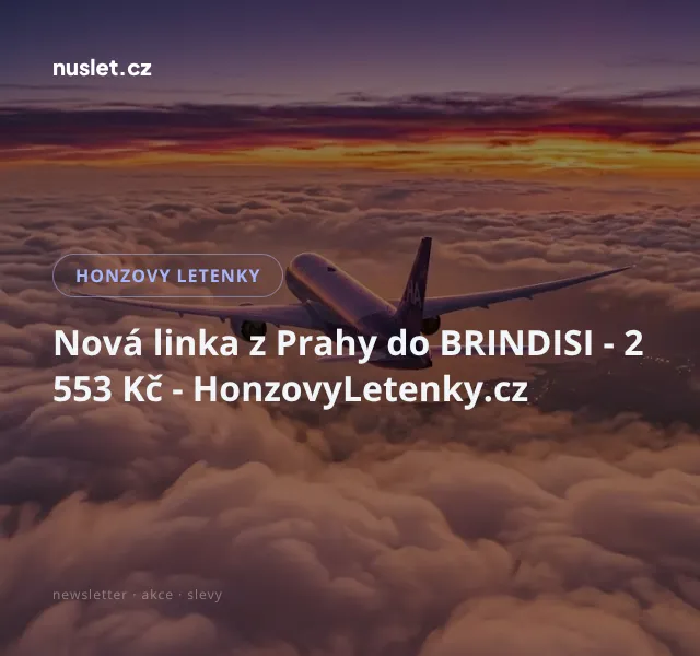 Honzovy letenky: Praha → Brindisi 2 553 Kč – červen 2026