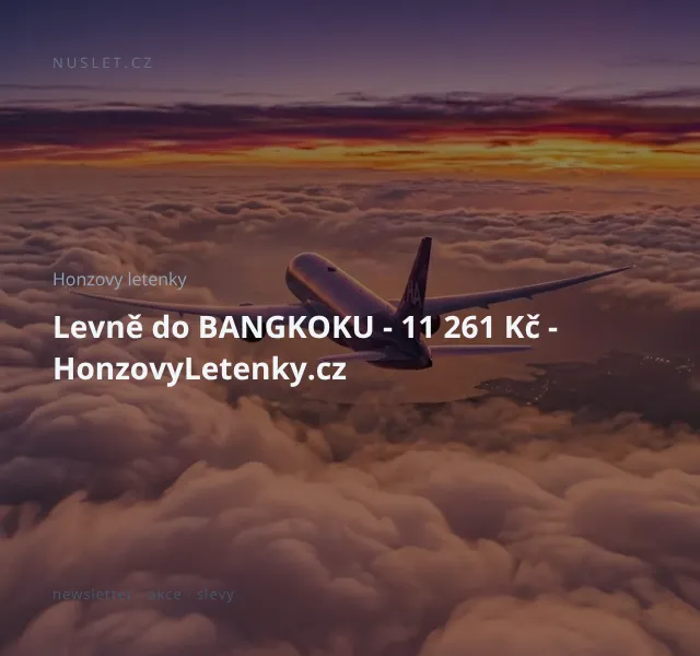 Honzovy letenky: Levně do Bangkoku – 11 261 Kč | Nuslet.cz
