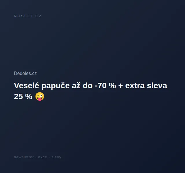Dedoles: Veselé papuče až do -70 % + 25% sleva – červen 2026 | Nuslet.cz