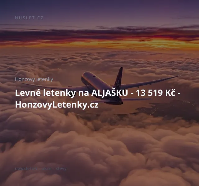 Honzovy letenky: Aljaška 13 519 Kč – květen 2026