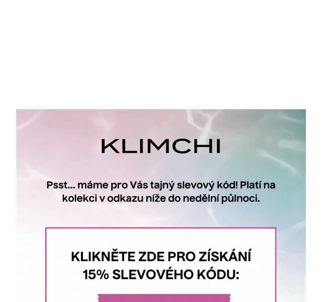 KLIMCHI: Secret sleva 15 % – červenec 2026 | Nuslet.cz