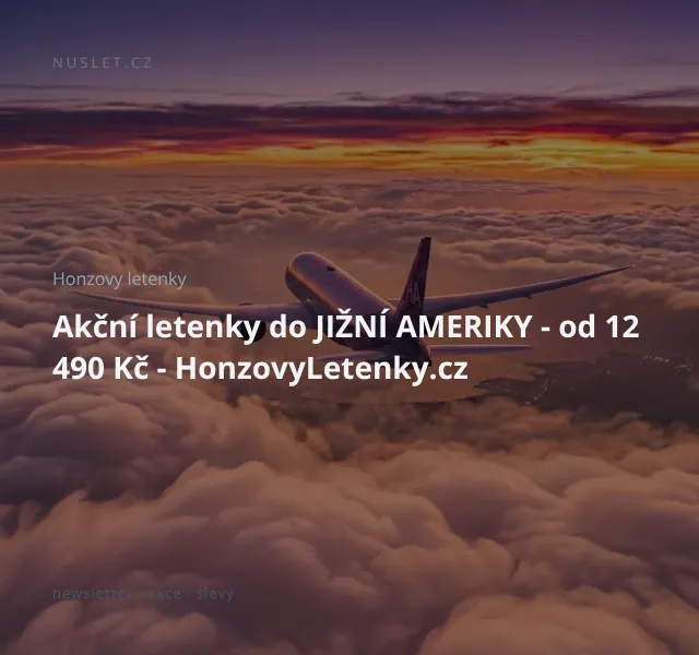 Honzovy letenky: Akční letenky do Jižní Ameriky – duben 2026