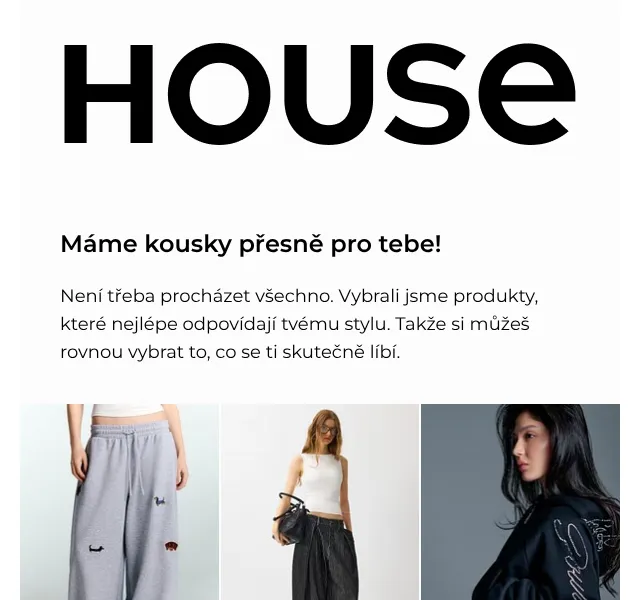 HOUSE: Nová kolekce mode – srpen 2026