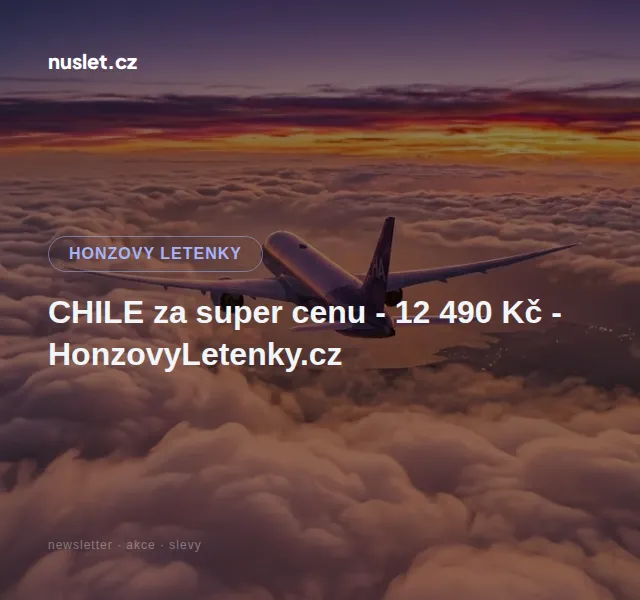 Honzovy letenky: Chile 12 490 Kč – květen 2026 | Nuslet.cz