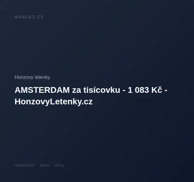 Honzovy letenky: Amsterdam za 1 083 Kč – červen 2026 | Nuslet.cz