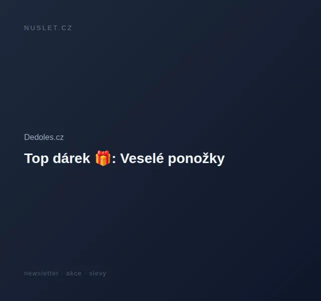 Dedoles: Veselé ponožky jako dárek – červen 2026 | Nuslet.cz
