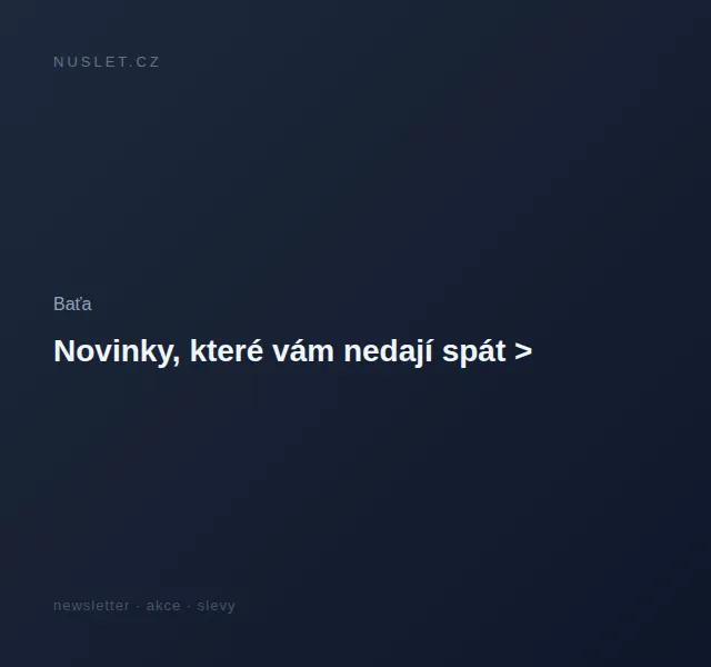 Baťa: novinky a slevy na boty a tašky – červen 2026 | Nuslet.cz
