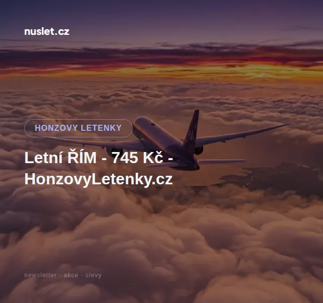 Honzovy letenky: Řím 745 Kč – červen 2026 | Nuslet.cz