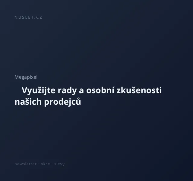 Megapixel: Osobní zkušenosti prodejců – květen 2026 | Nuslet.cz
