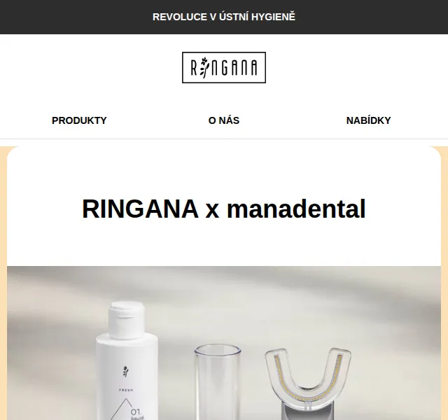 RINGANA: manadental revoluce v ústní hygieně – červen 2026 | Nuslet.cz