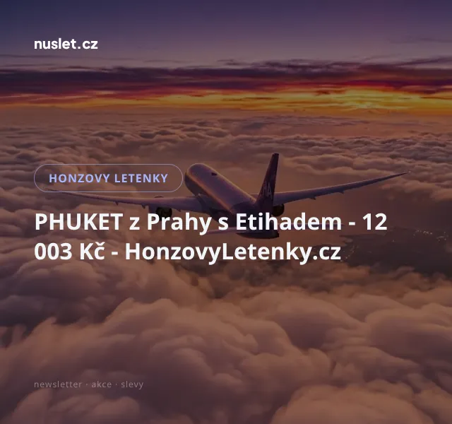 Honzovy letenky: Phuket z Prahy s Etihadem – srpen 2026