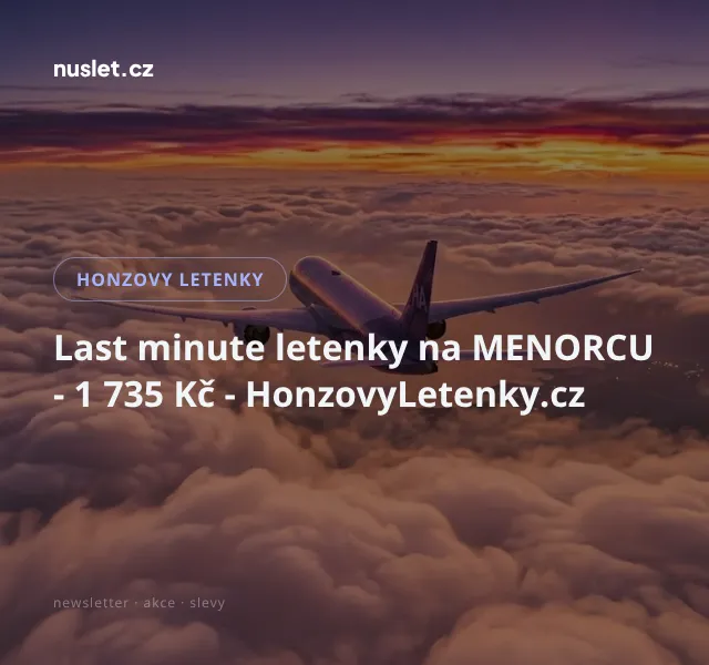 Honzovy letenky: Last minute na Menorku – 1 735 Kč | Nuslet.cz