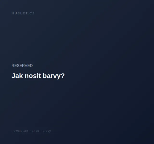 RESERVED: Inspirace letními looky – červen 2026 | Nuslet.cz