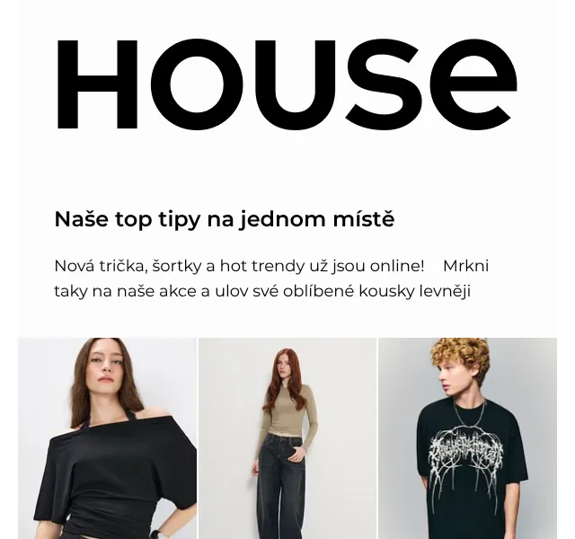 HOUSE: Nová trička, šortky a trendy – červen 2026 | Nuslet.cz