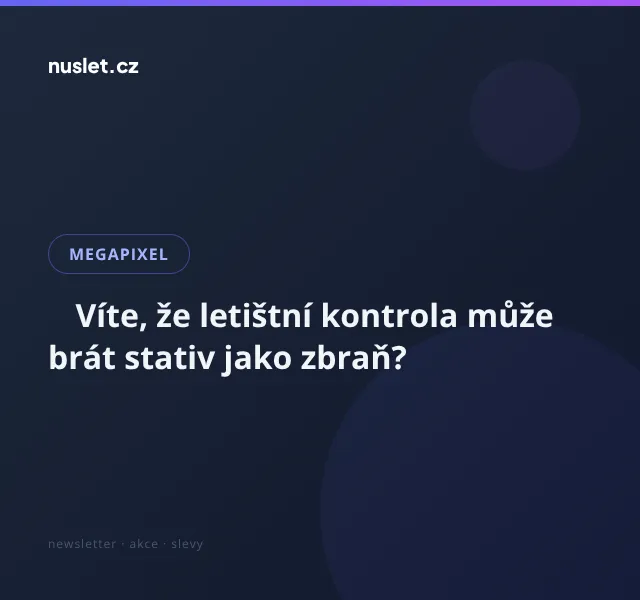 Megapixel: Cestovní batohy a stativy – červen 2026 | Nuslet.cz