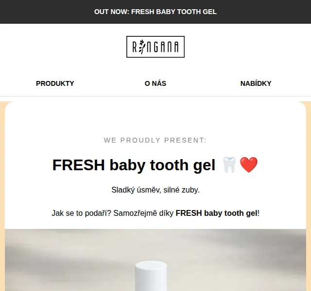 RINGANA: FRESH baby tooth gel – červen 2026 | Nuslet.cz
