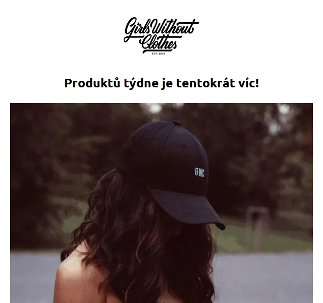 Girls Without Clothes: Sleva 20 % na ledvinku, pantofle a kšiltovky – červen 2026 | Nuslet.cz