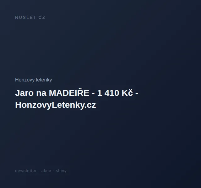Honzovy letenky: jaro na Madeiře od 1 410 Kč – červen 2026 | Nuslet.cz