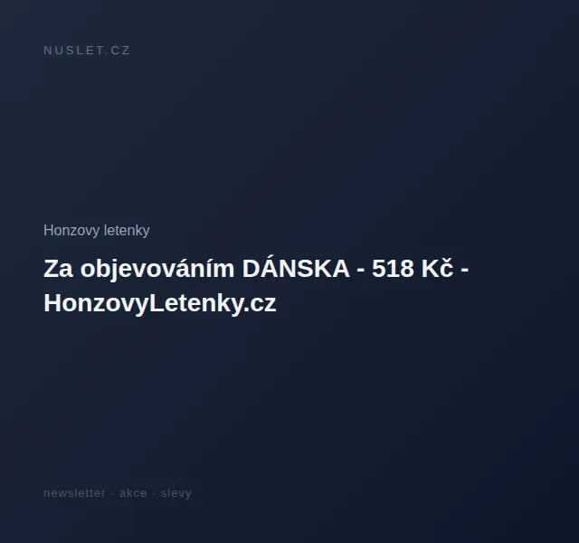 Honzovy letenky: Dánsko za 518 Kč – červen 2026 | Nuslet.cz