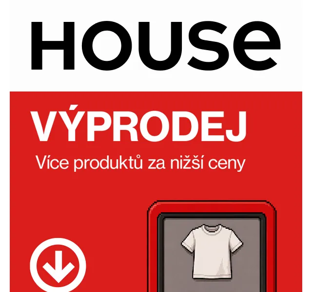 HOUSE: II. etapa výprodeje – 150+ produktů – červenec 2026