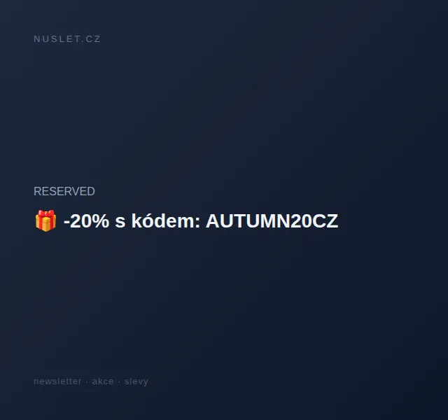 RESERVED: -20% s kódem AUTUMN20CZ na vybrané kategorie – červen 2026 | Nuslet.cz