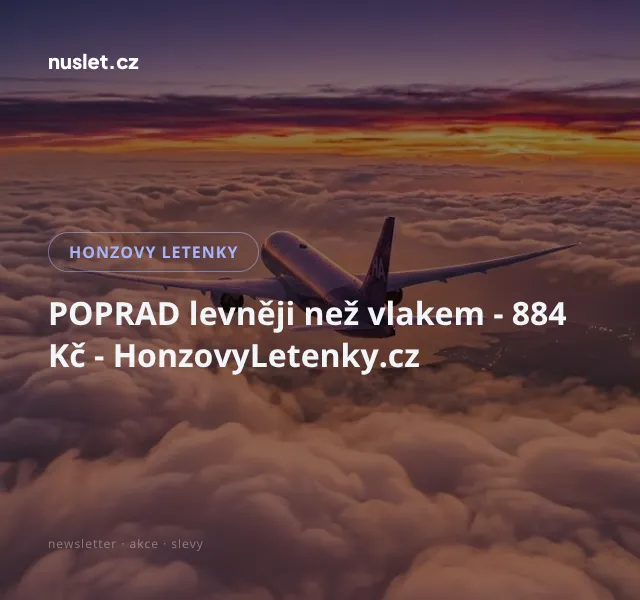 Honzovy letenky: Poprad 884 Kč – červenec 2026