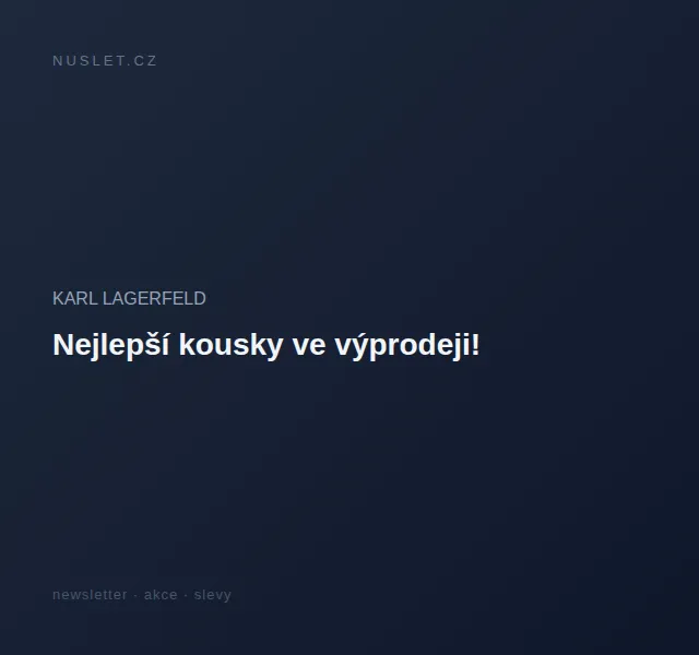 KARL LAGERFELD: Výprodej až 30 % – červen 2026 | Nuslet.cz